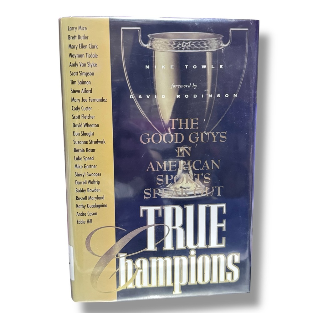 True Champions The Good Guys In American  Sports Speak Out Mike Towle HC Library